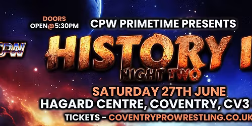 CPW PRIMETIME PRESENT - HISTORY 13 NIGHT TWO