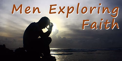 Men Exploring Faith (hybrid)