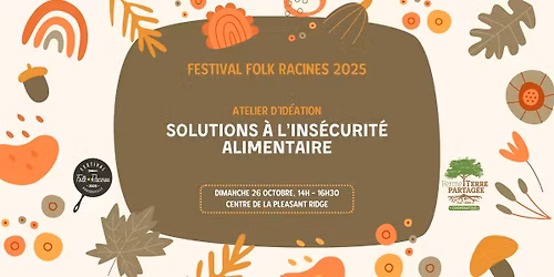 Atelier d'id\u00e9ation : Solutions \u00e0 l'ins\u00e9curit\u00e9 alimentaire