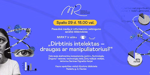 MIRKT ir ai\u0161ku... \u201eDirbtinis intelektas \u2013 draugas ar manipuliatorius?\u201c