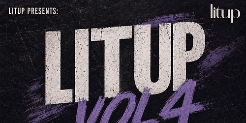 LITUP VOL 4 - Wollongong, NSW \ud83d\udd25 