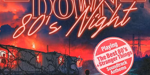 Club 90s Presents: The Upside Down 80s Party