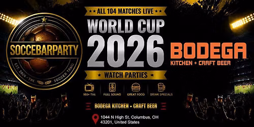 Bodega Kitchen + Craft World Cup Final Watch Party