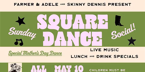 Mother's Day Square Dance at Skinny Dennis