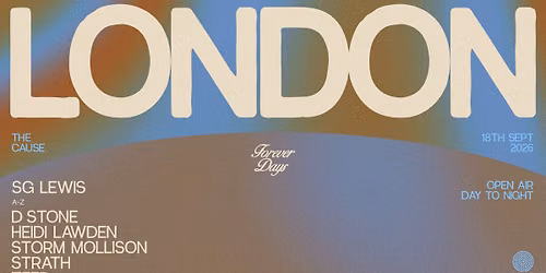 SG Lewis presents Forever Days at The Cause