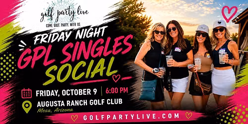 Friday Night GPL Singles Social at Augusta Rancn