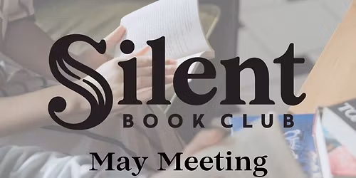May Silent Book Club - HDG Meetup! \ud83e\udd73\ud83d\udcda 