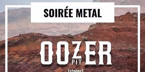 Soir\u00e9e Metal Cronos Bar - Oozer Pit - From The Ashes - Superpredatorz