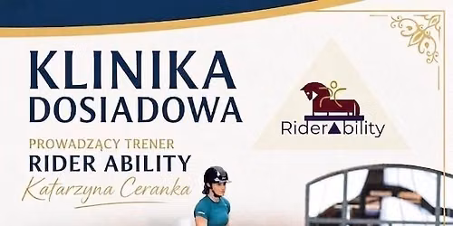 Klinika dosiadowa z Katarzyn\u0105 Cerank\u0105- trenerem metody Rider Ability by Elain Butler