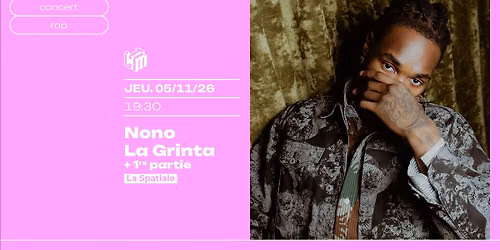  NONO LA GRINTA + 1RE PARTIE