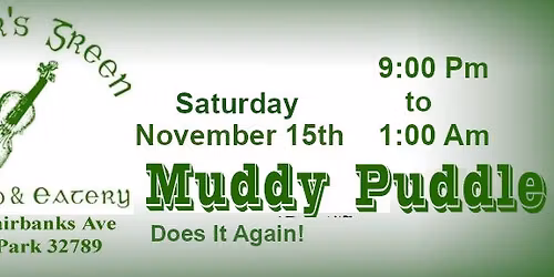 Muddy Puddle at Fiddler's
