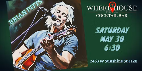 BRIAN PITTS @ THE WHERE HOUSE BAR