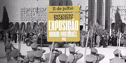 \ud83d\udce2 Percurso Pedestre: Exposi\u00e7\u00e3o do Mundo Portugu\u00eas