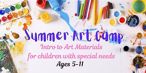 Summer Art Camp: Intro to Art for children with Special Needs (Ages 5-11)
