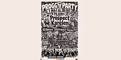 PROGGPARTY: Prospect (Kent, Moltas, Lars, Robert) + Karelen + DJ Edward Sensier - Folkets Hus