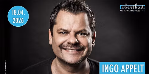 Ingo Appelt - "M\u00e4nner Nerven Stark" | Oberhausen \u2022 Ebertbad