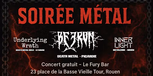 Beeron + Underlying Wrath + Inner Light @ Fury Bar