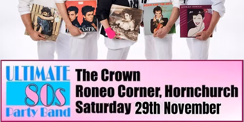 ULTIMATE 80\u2019s at The Crown on Saturday 29th 
