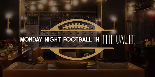 MONDAY NIGHT FOOTBALL IN THE VAULT