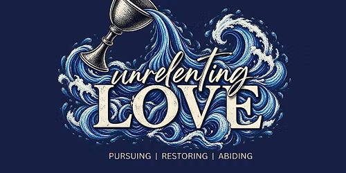 Unrelenting Love Conference