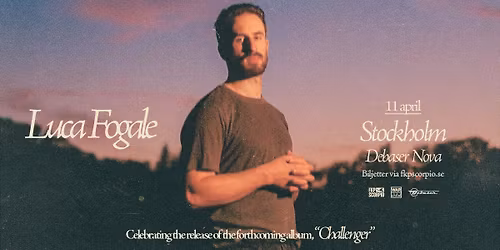 Luca Fogale + Support: Orange Oak | Stockholm