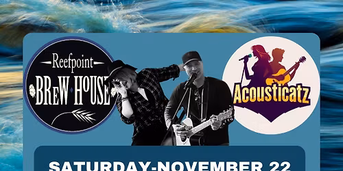 Reefpoint Welcomes Back Acousticatz!!