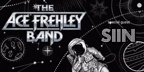 THE ACE FREHLEY BAND w\/special guest: SIIN