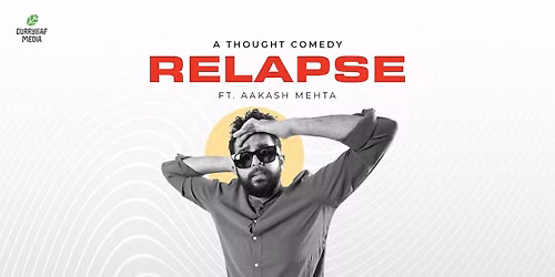 Aakash Mehta's Relapse a stand-up comedy show