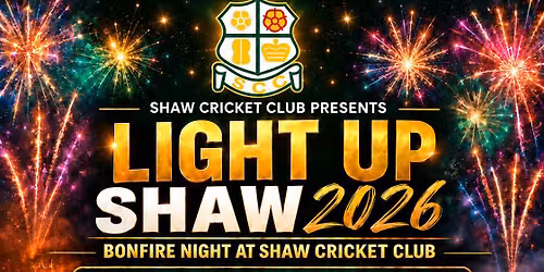 Lets Light up Shaw Bonfire & Fireworks
