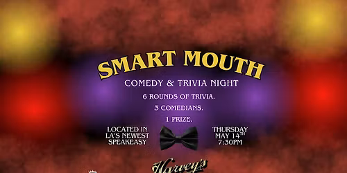 Smart Mouth: Comedy & Trivia