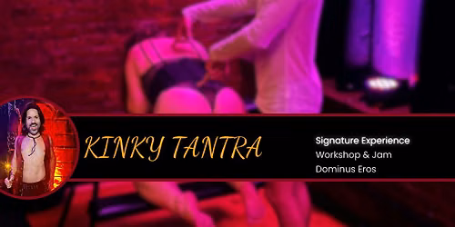 Kinky Tantra Workshop & Jam