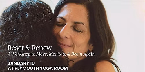 Reset & Renew: A Workshop to Move, Meditate & Begin Again