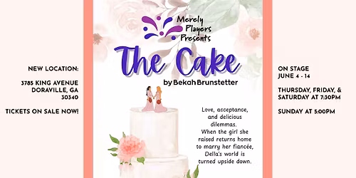 The Cake - On Stage June 4 - 14