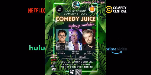 Comedy Juice - Carlsbad! Sat. 3\/7!