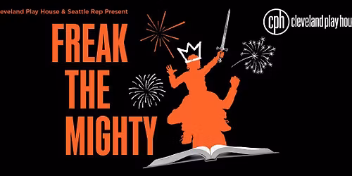 Freak the Mighty - The Musical - Cleveland