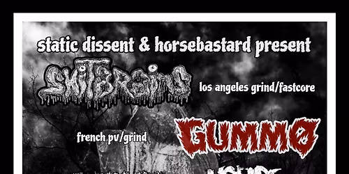 SHITBRAINS (USA) \/\/ GUMMO (FR) \/\/ DISEASE (USA) \/\/ HORSEBASTARD \/\/ NICXRAGE (PT) \/\/ VICTIM UNIT