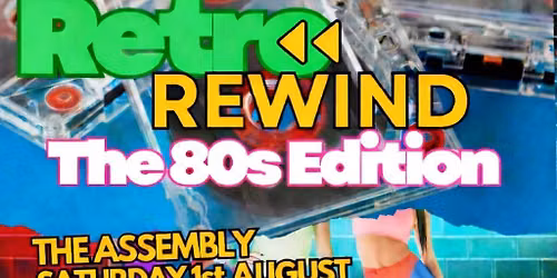 RETRO REWIND - 80S EDITION Saturday 01\/08\/26