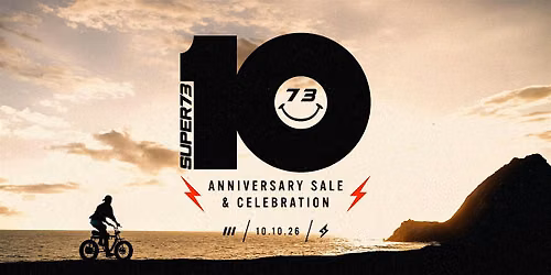 SUPER73 10 YEAR ANNIVERSARY SALE & CELEBRATION