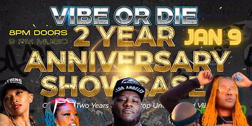 Vibe or Die 2 Year Anniversary Showcase Underground HipHop RnB