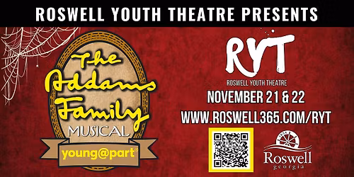 Roswell Youth Theatre Mainstage presents The Addams Family Musical: Young@Part - Rated PG
