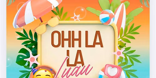 OHH LA LA LUAU