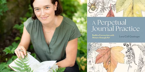 Lara Call Gastinger: A Perpetual Journal Practice