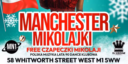 \ud83e\uddd1\u200d\ud83c\udf84HO HO HOO\u2744\ufe0f\ud83c\udf85MANCHESTER Mikolajki\u2744\ufe0f 1\ufe0f\u20e33\ufe0f\u20e3Grudnia Sobota