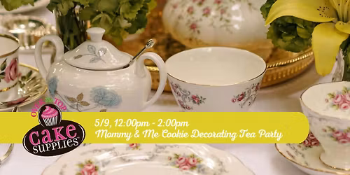 2nd Annual - Mommy & Me Tea Party: Tea Party Cookies 