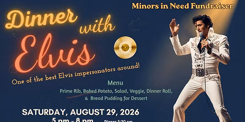 Dinner with Elvis - Minors in Need Fundraiser Members & Guests