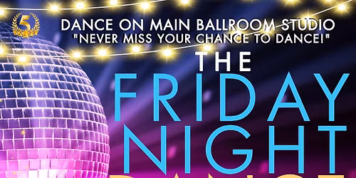 Friday Night Dances!
