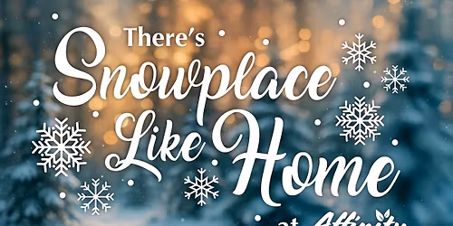 Snowplace Like Home - Affinity at Tavolo Park