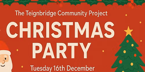 \ud83c\udf84\u2728 The Teignbridge Community Project Christmas Party 2025! \u2728\ud83c\udf84