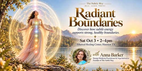 Radiant Boundaries: Discover How Subtle Energy Supports Strong, Healthy Boundaries