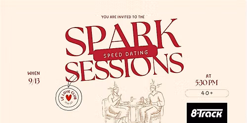 Spark Sessions: Modern Speed Dating Event (Ages 40+)